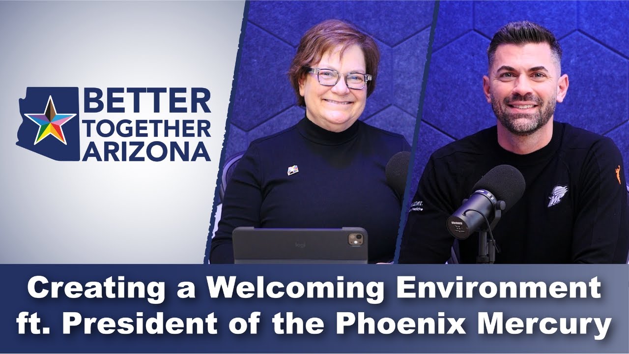 President of the Phoenix Mercury, Vince Kozar | Better Together Arizona Podcast
