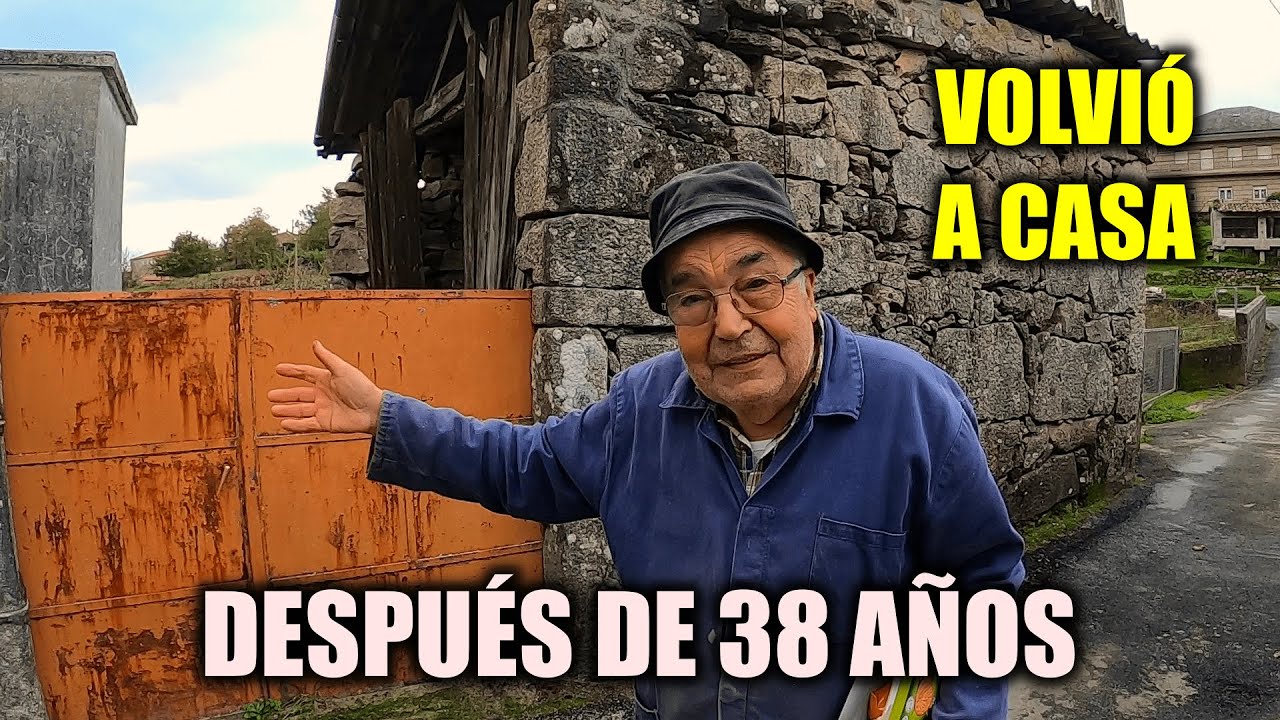 Tomás REGRESÓ a su CASA de aldea DESPUÉS DE estar 38 AÑOS fuera de GALICIA.