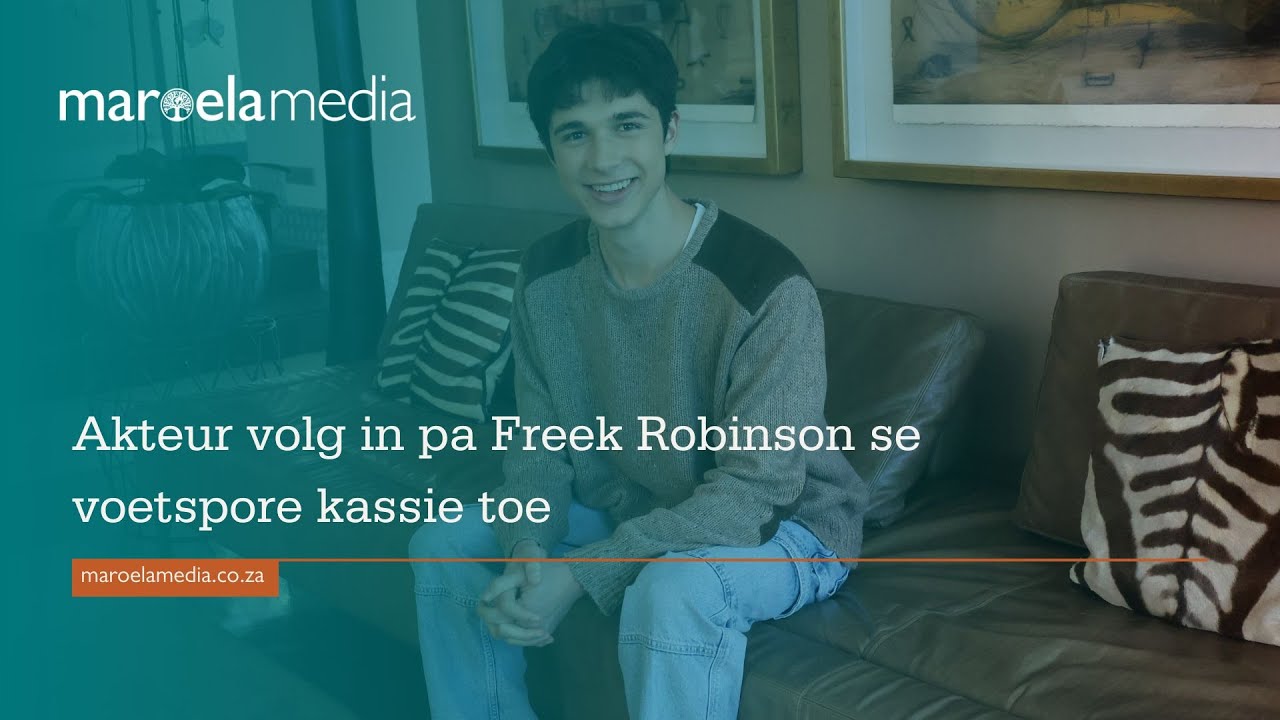 Akteur volg in pa Freek Robinson se voetspore kassie toe