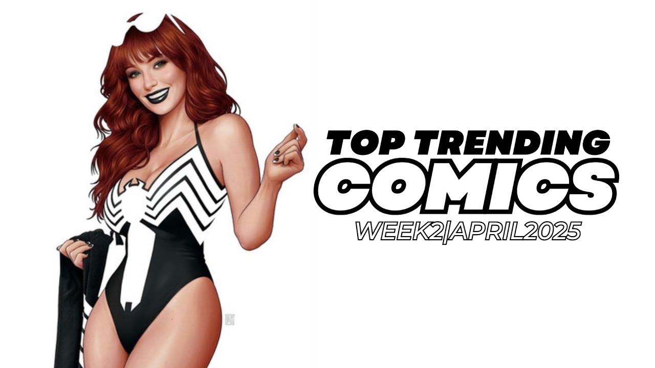 Mary Jane Venom C2E2 Variant Leads the Week! | Top Trending Comics & Comic Spec Picks