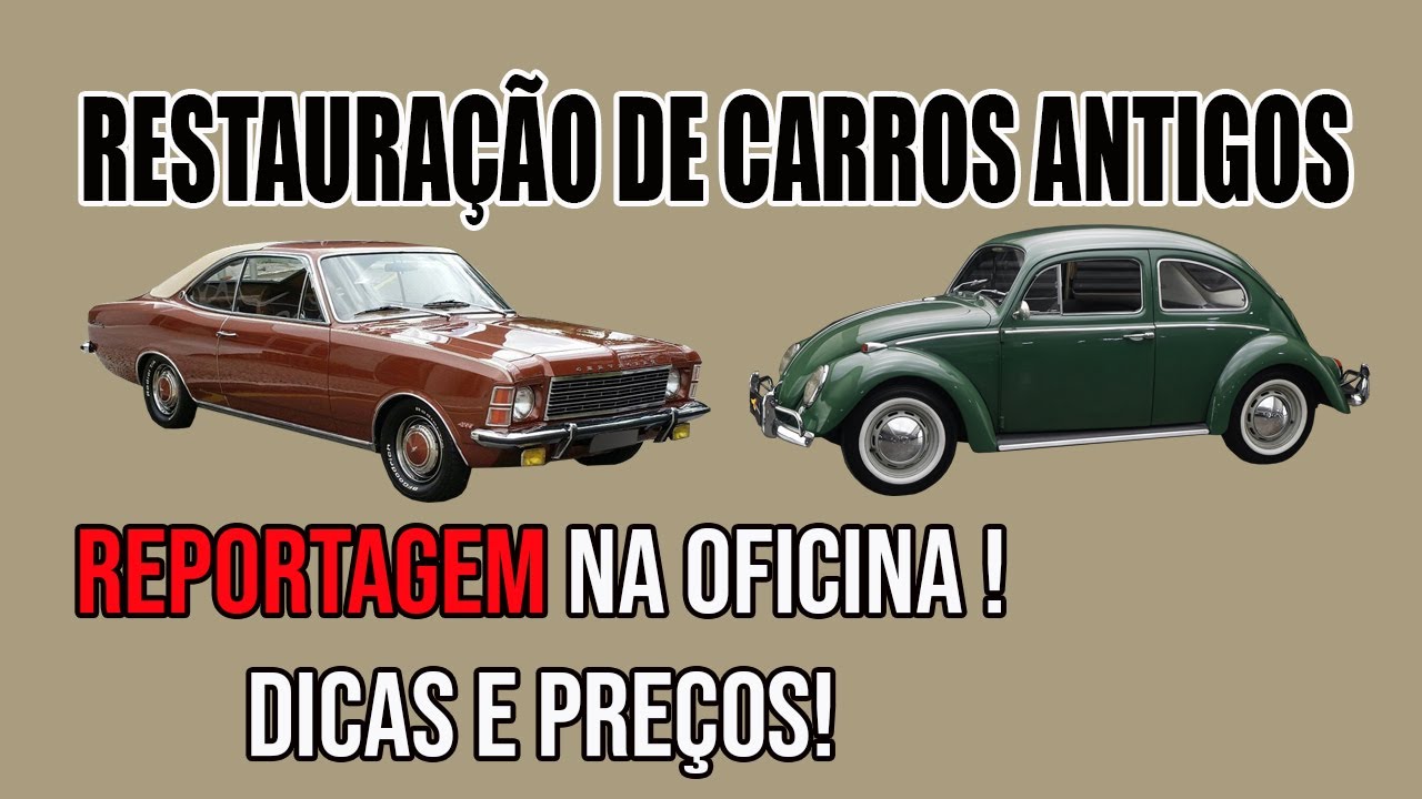 Restaura&ccedil;&atilde;o de carros antigos - Dicas e Pre&ccedil;os