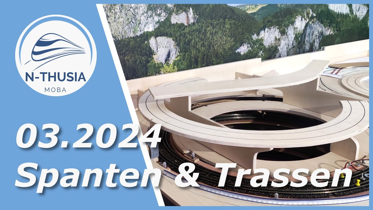 Anlagenbau - Baufortschritt Mrz 2024 - Spanten und Trassen | Bürobahn in Spur N