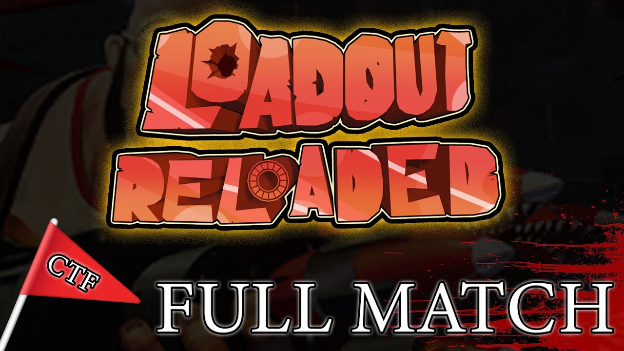(FULL MATCH) - 3v4 CTF | Loadout Reloaded