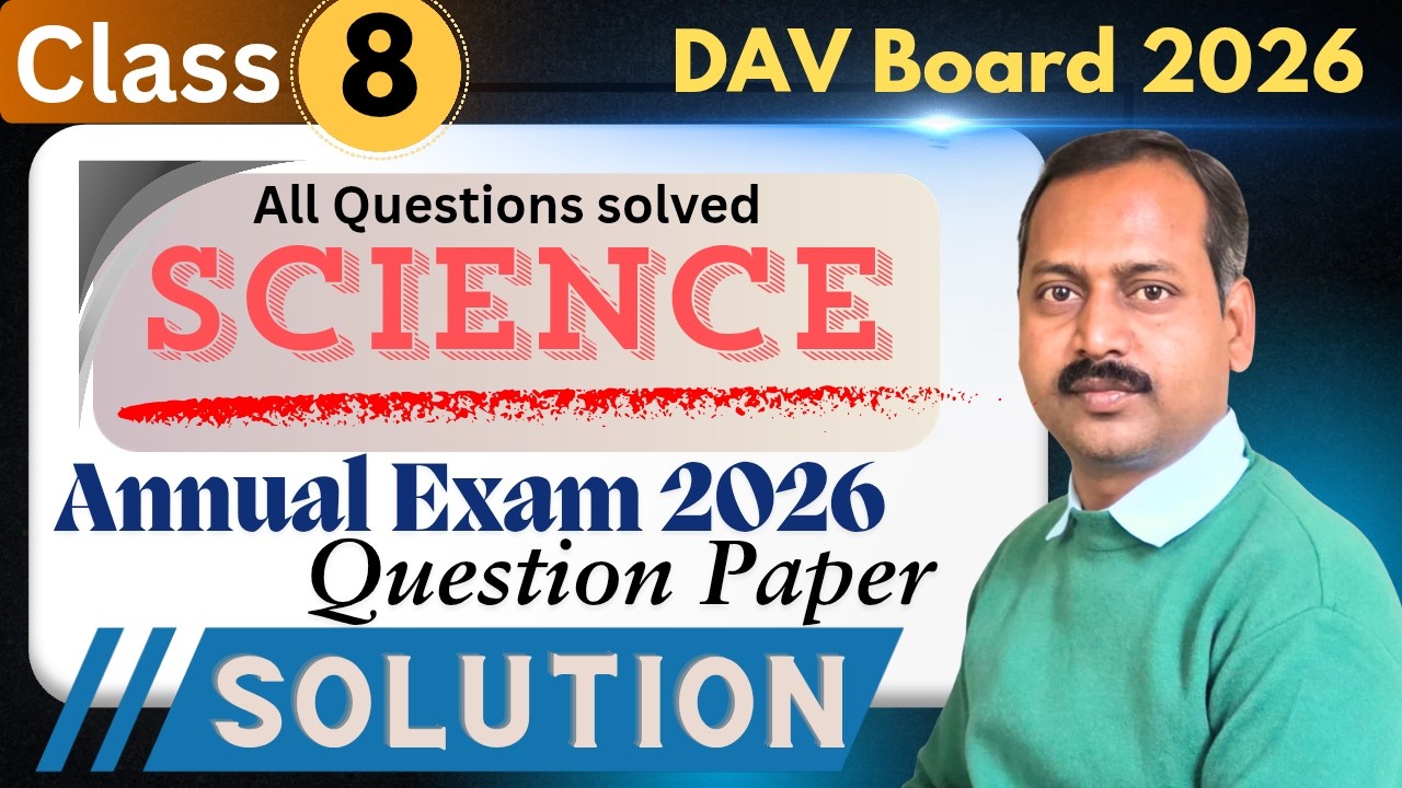 DAV class 8 Science Question Paper 2026 || Annual Exam 2026 Science Question paper explained