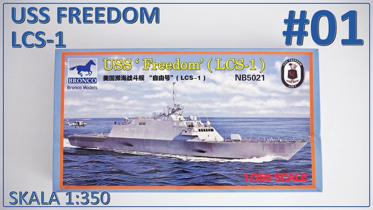 #01 USS FREEDOM PL - historia i charakterystyka okrętu oraz kr&oacute;tki unboxing