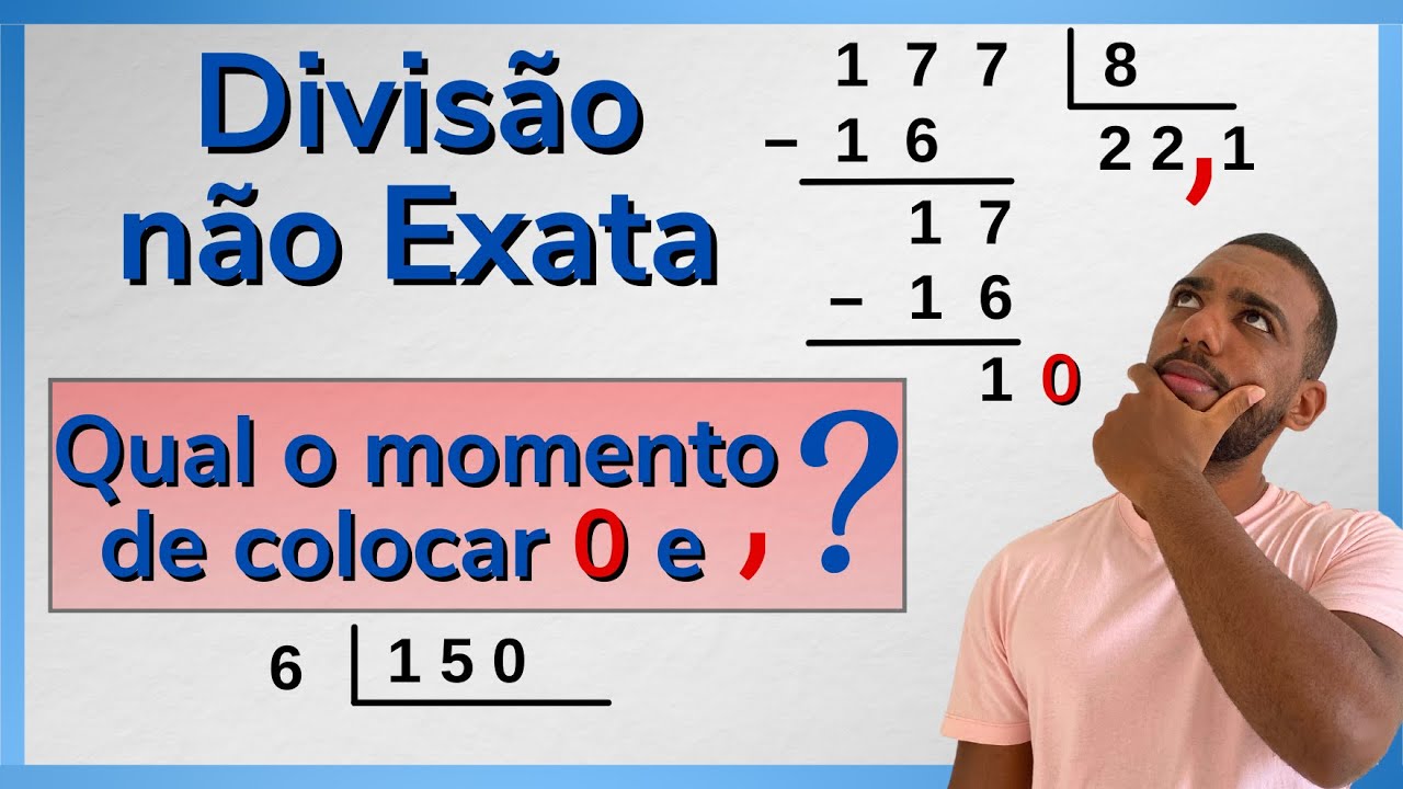 Divisão não exata | entenda o momento de colocar zero e vírgula.