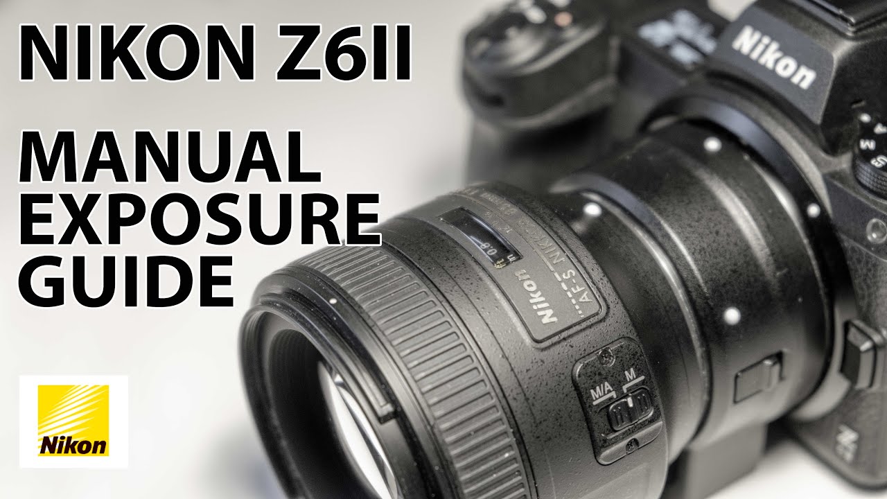 Nikon Z6ii: How to work with manual exposure