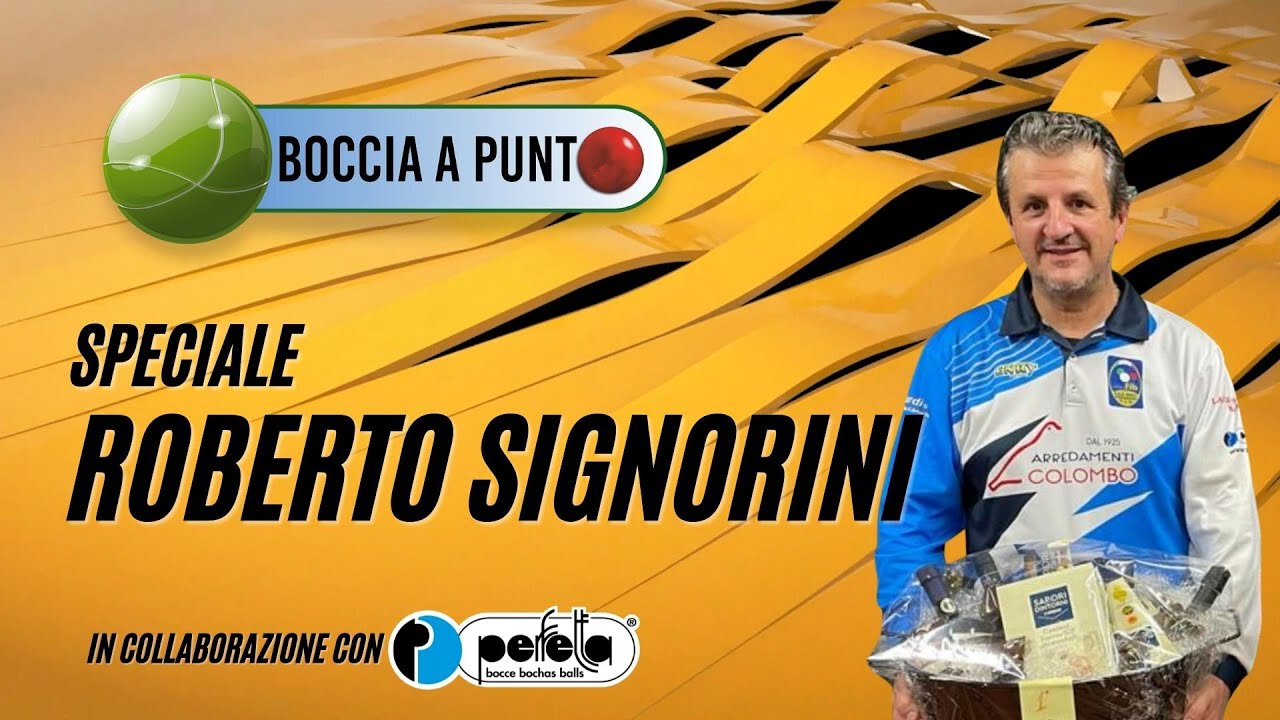 BOCCIA A PUNTO | Speciale Roberto Signorini (replica)