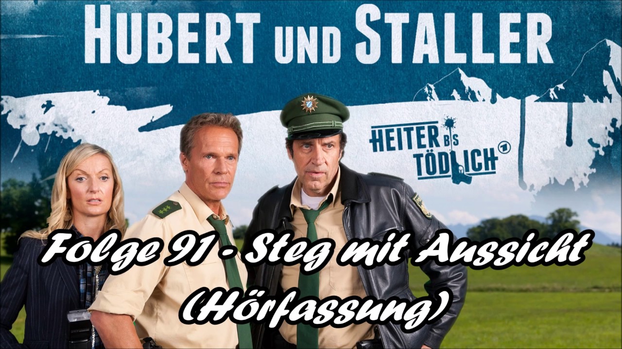 Hubert und Staller - Folge 91 - Steg mit Aussicht 🎧(Hörfassung)🎧