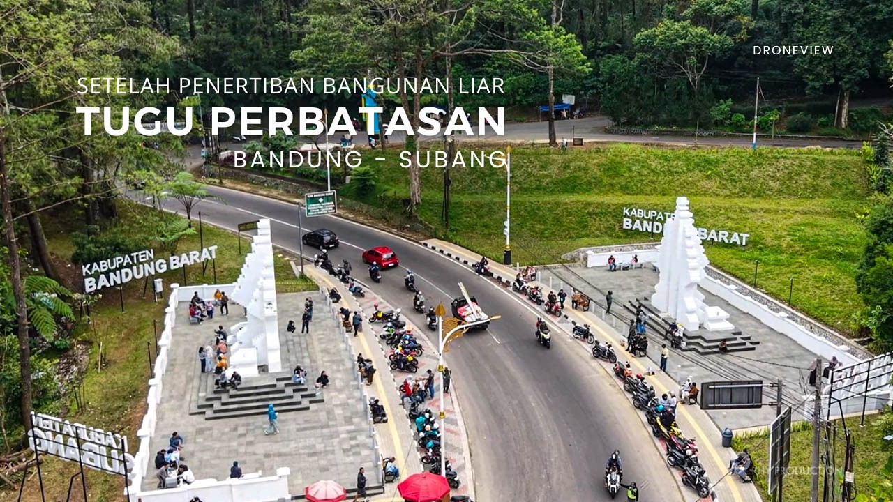 Update Terbaru Tugu Perbatasan Bandung-Subang Lanjut Review Pasca Pembongkaran Bangunan Liar