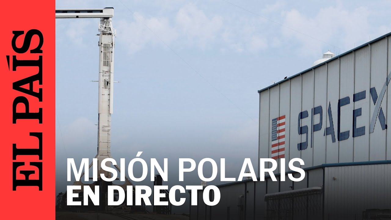DIRECTO | Lanzamiento de la Polaris Dawn | EL PAÍS