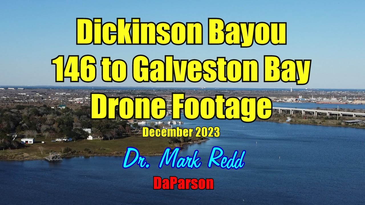 Drone Footage - Dickinson Bayou - HWY 146 Galveston Bay - December 2023