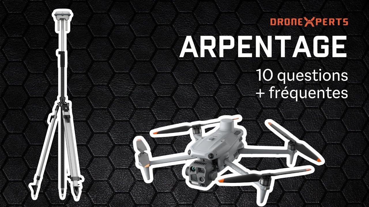 10 questions les plus fréquentes arpentage par drone