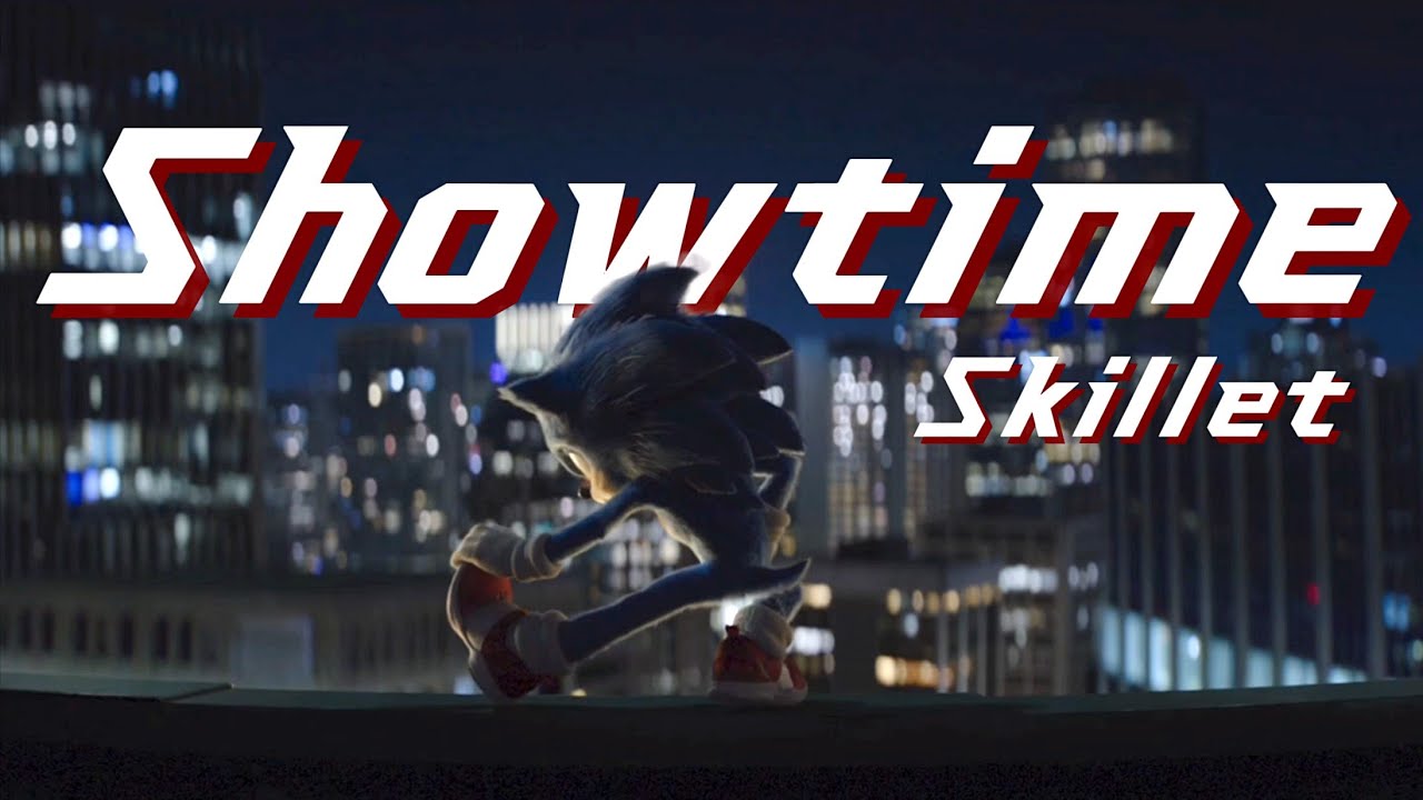 Showtime - Skillet || AMV || Sonic The Hedgehog