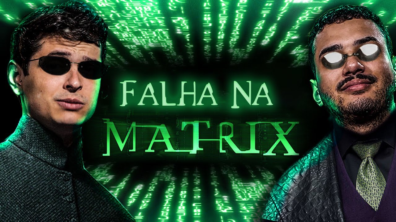 FALHAS NA MATRIX CAPTURADAS POR C&Acirc;MERAS