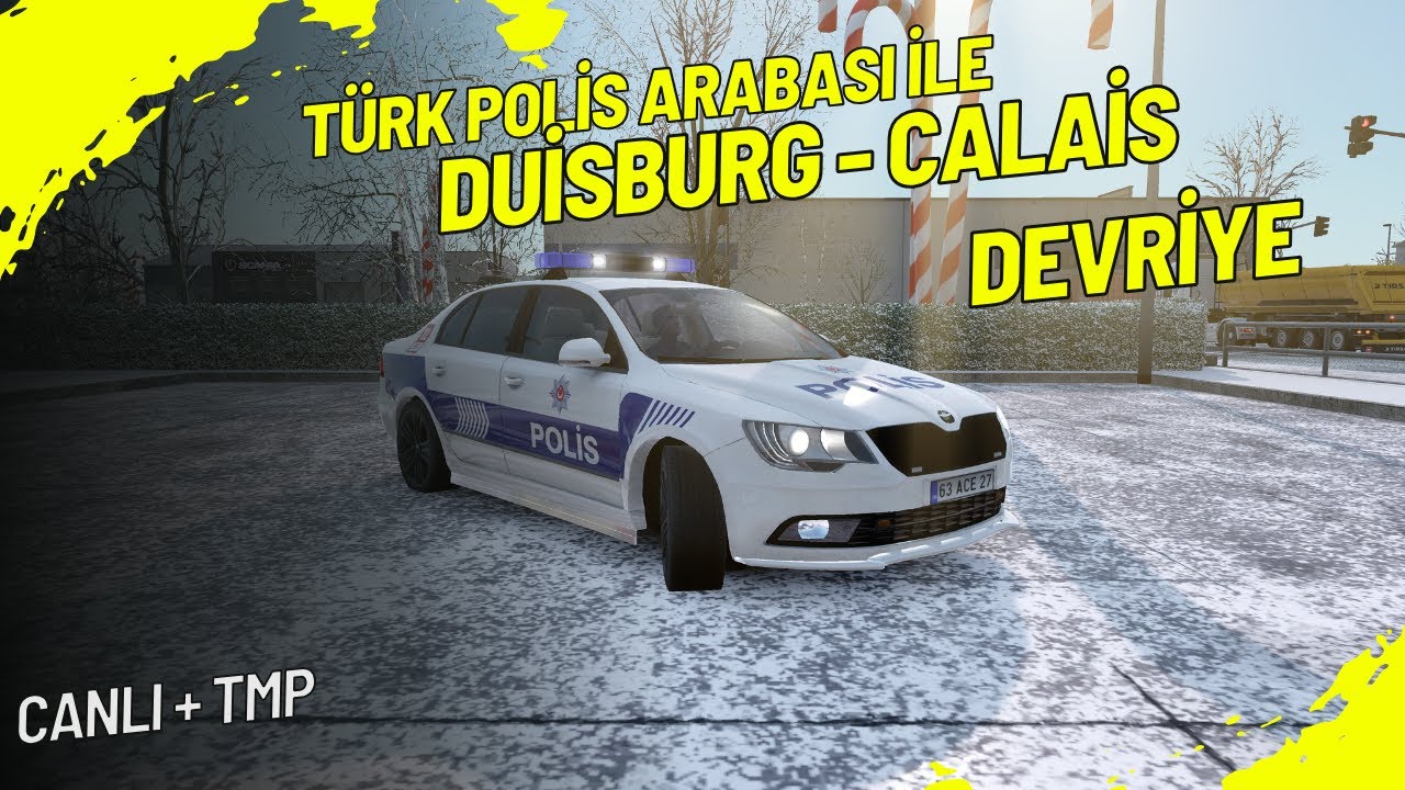 TÜRK POLİS ARABASI İLE DUİSBURG - CALAİS ARASI DEVRİYE !!! TRUCKERSMP