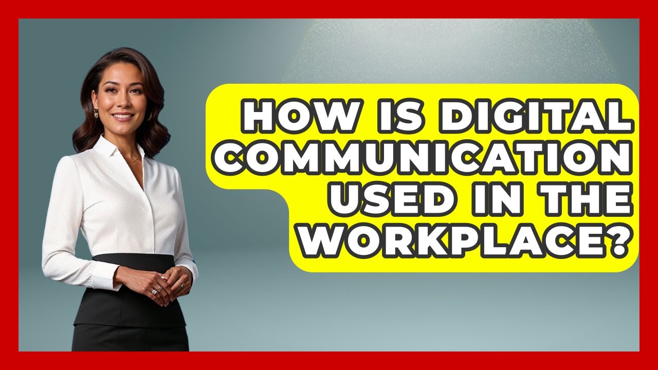 How Is Digital Communication Used In The Workplace? - The Personal Growth Path