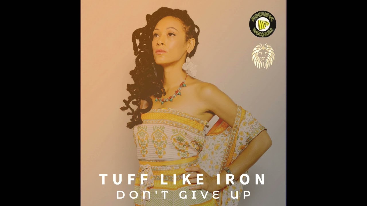 Tuff Like Iron   Don't Give Up