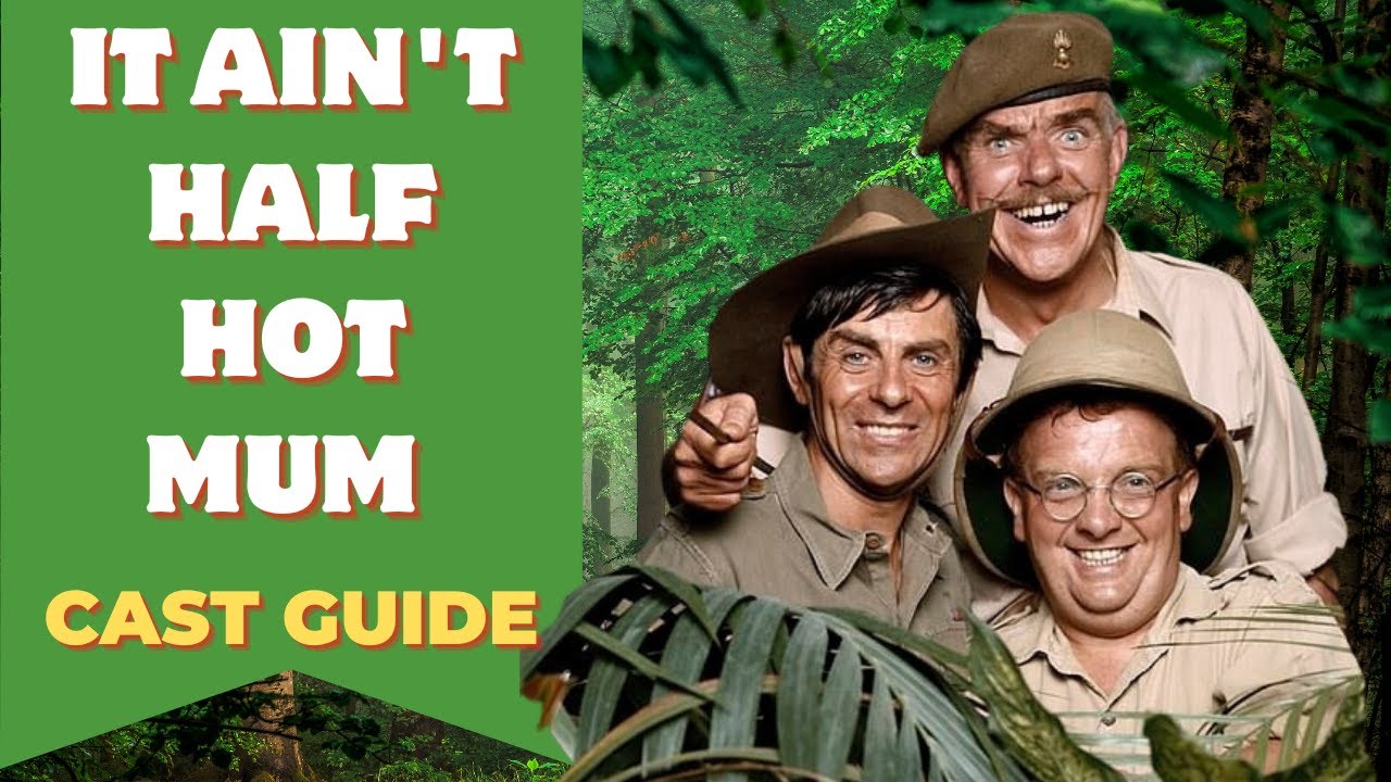 It Ain't Half Hot Mum | TV Cast Guide - Then & Now