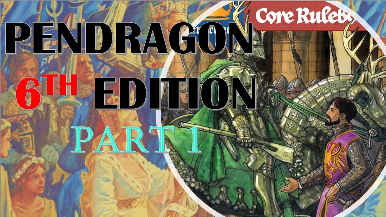 On Pendragon 6th Edition - Part 1 [Unboxing]