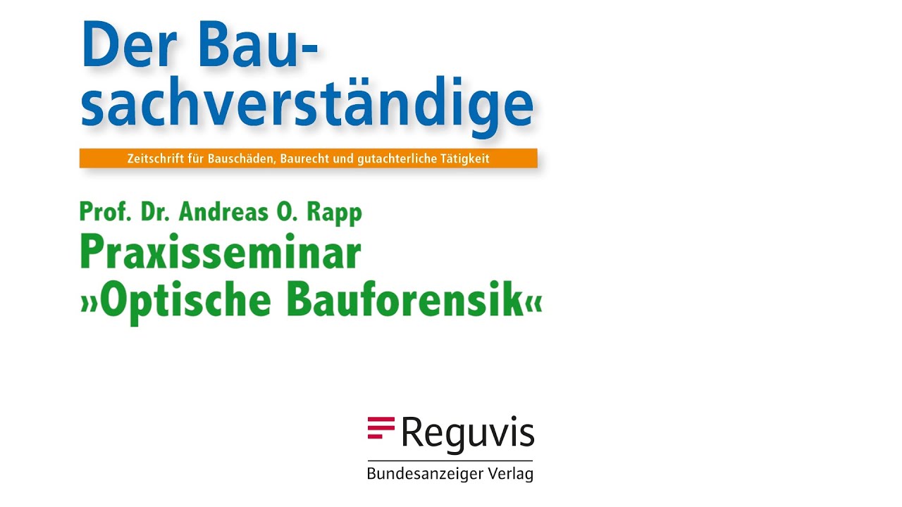 Praxisseminar Optische Bauforensik
