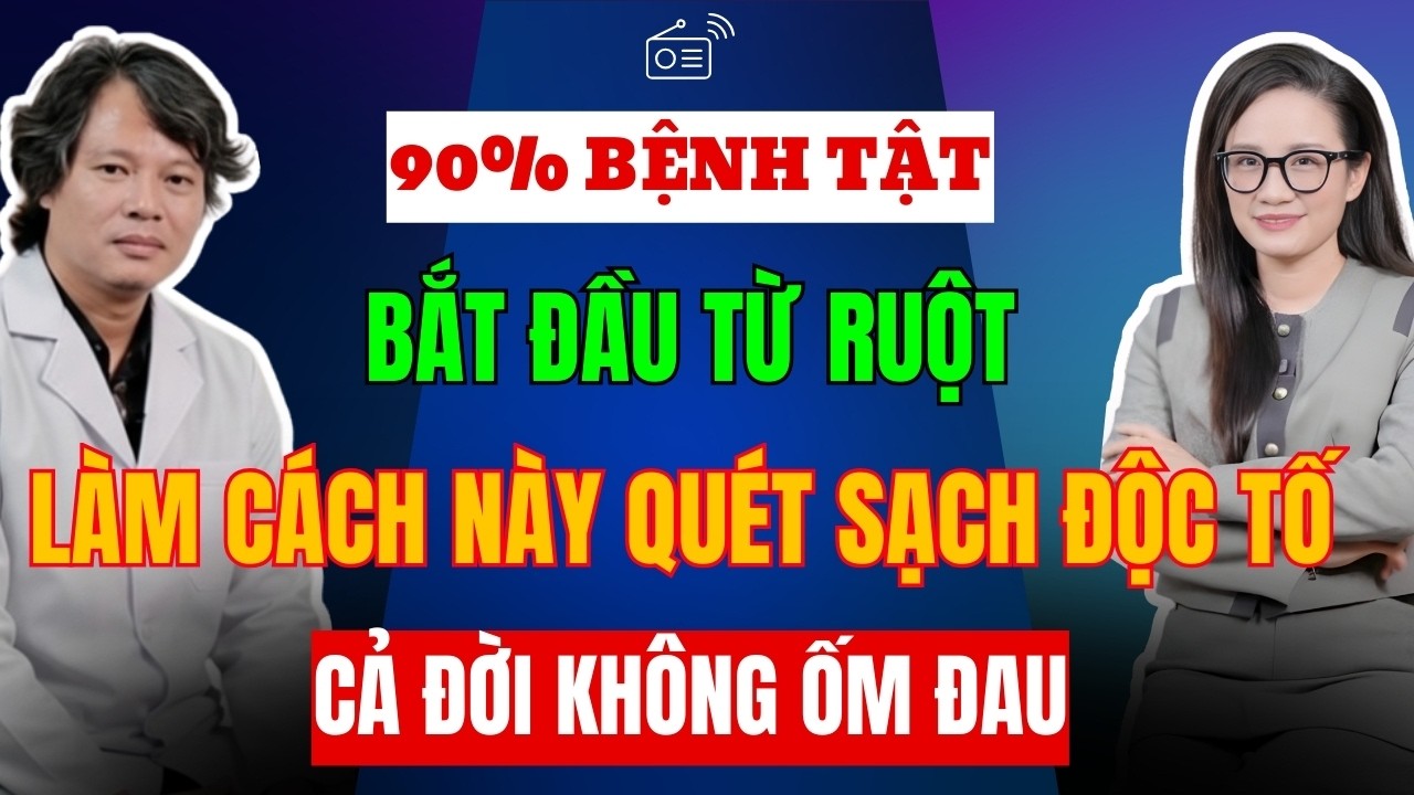 90% Bệnh Tật Bắt Đầu Từ Ruột! Làm Ngay Cách Này Để Quét Sạch Độc Tố, Sống Lâu Sống Khỏe!