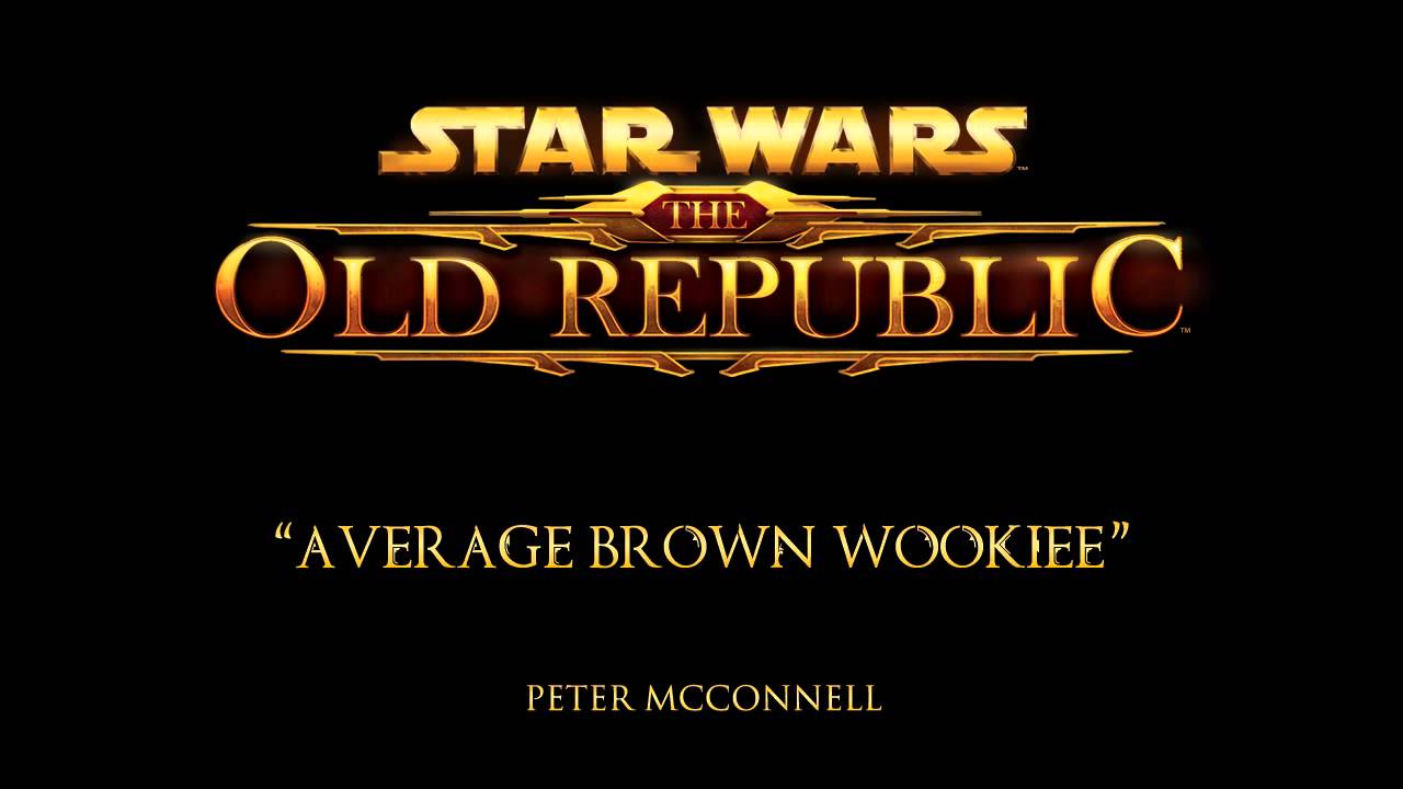 Average Brown Wookiee - The Music of STAR WARS: The Old Republic