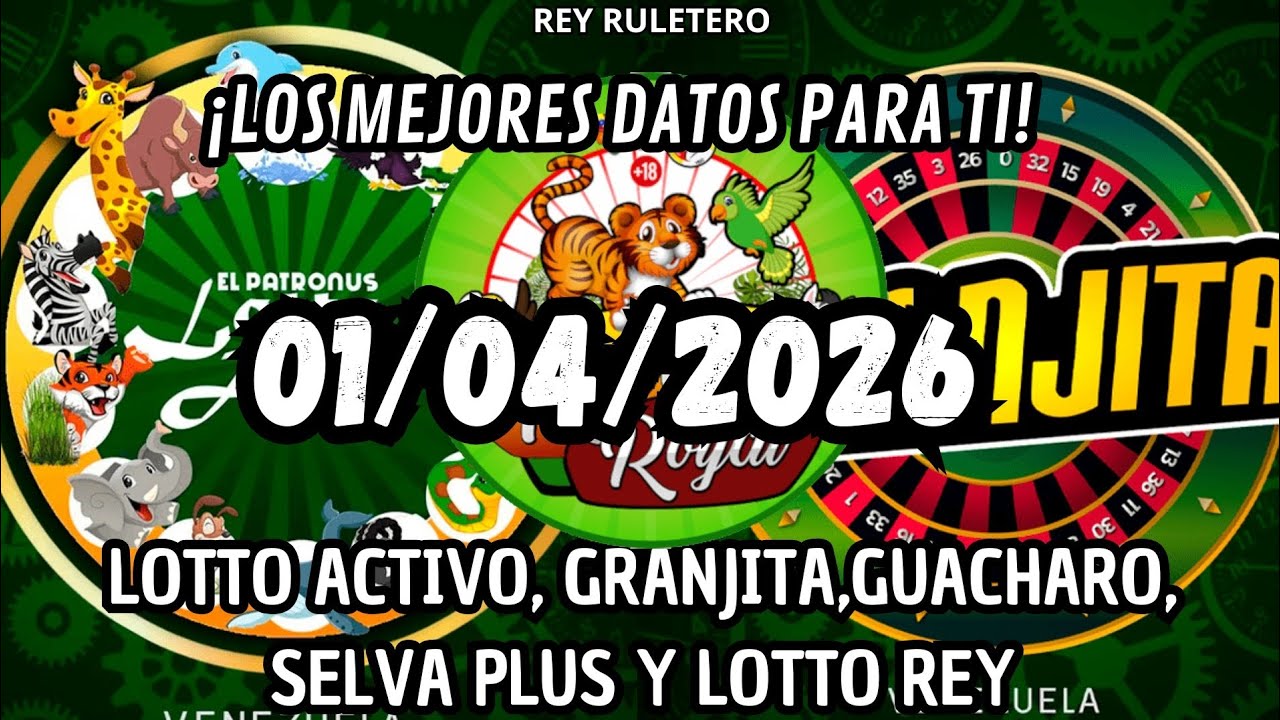 ✔️ 01/04/26 - DATOS LOTTO ACTIVO - GUACHARO - GRANJITA -&nbsp; SELVA PLUS&nbsp; - LOTO CHAIMA - LOTTO REY✔️