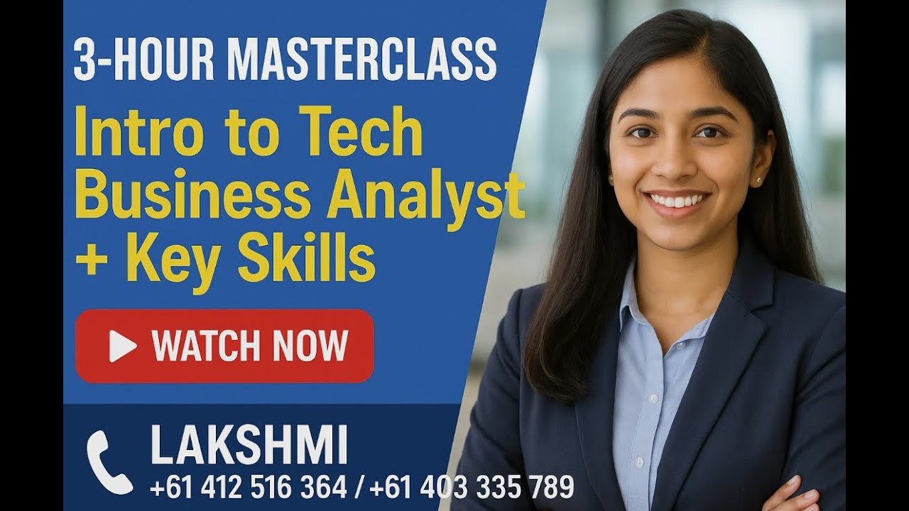 3-Hour Masterclass Intro to Tech Business Analyst + Key Skills - Watch Now