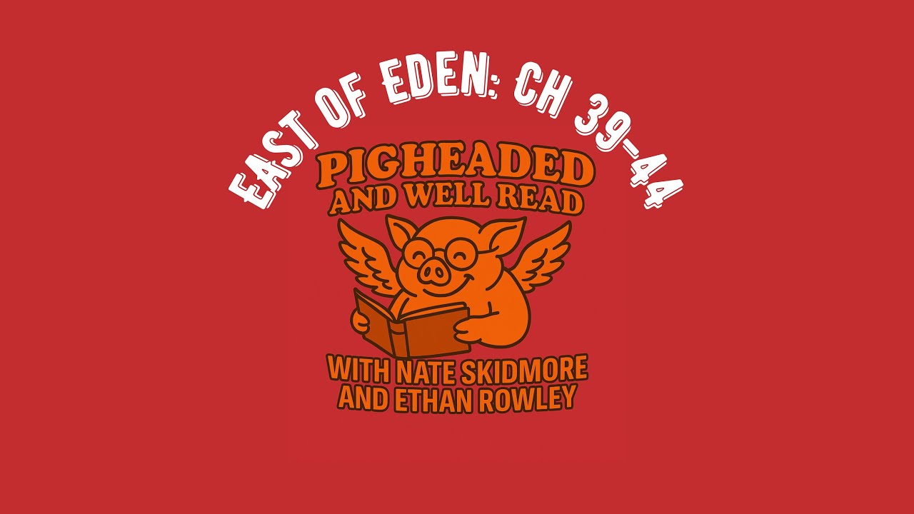 East of Eden Read-Along: Chapters 39-44