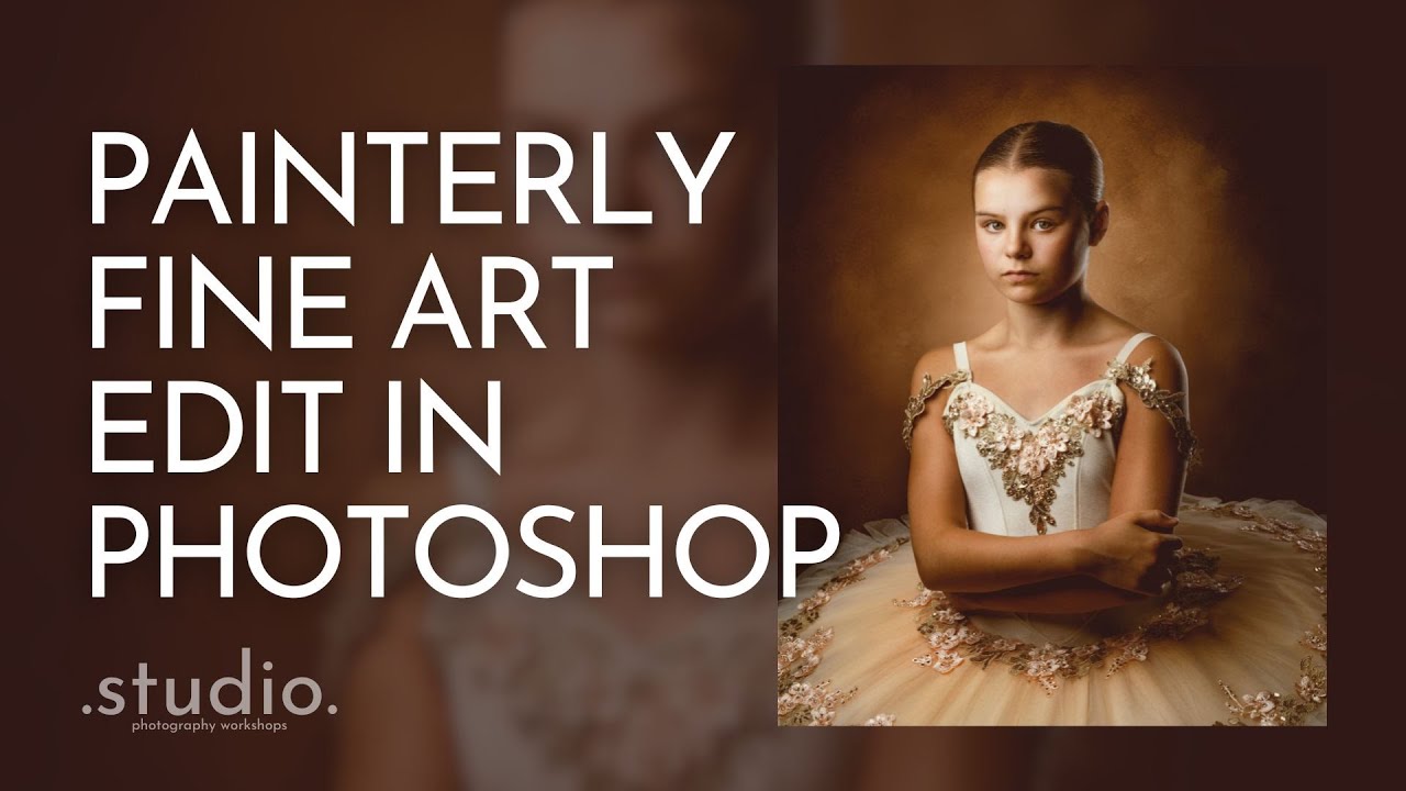 Painterly Fine Art edit in photoshop