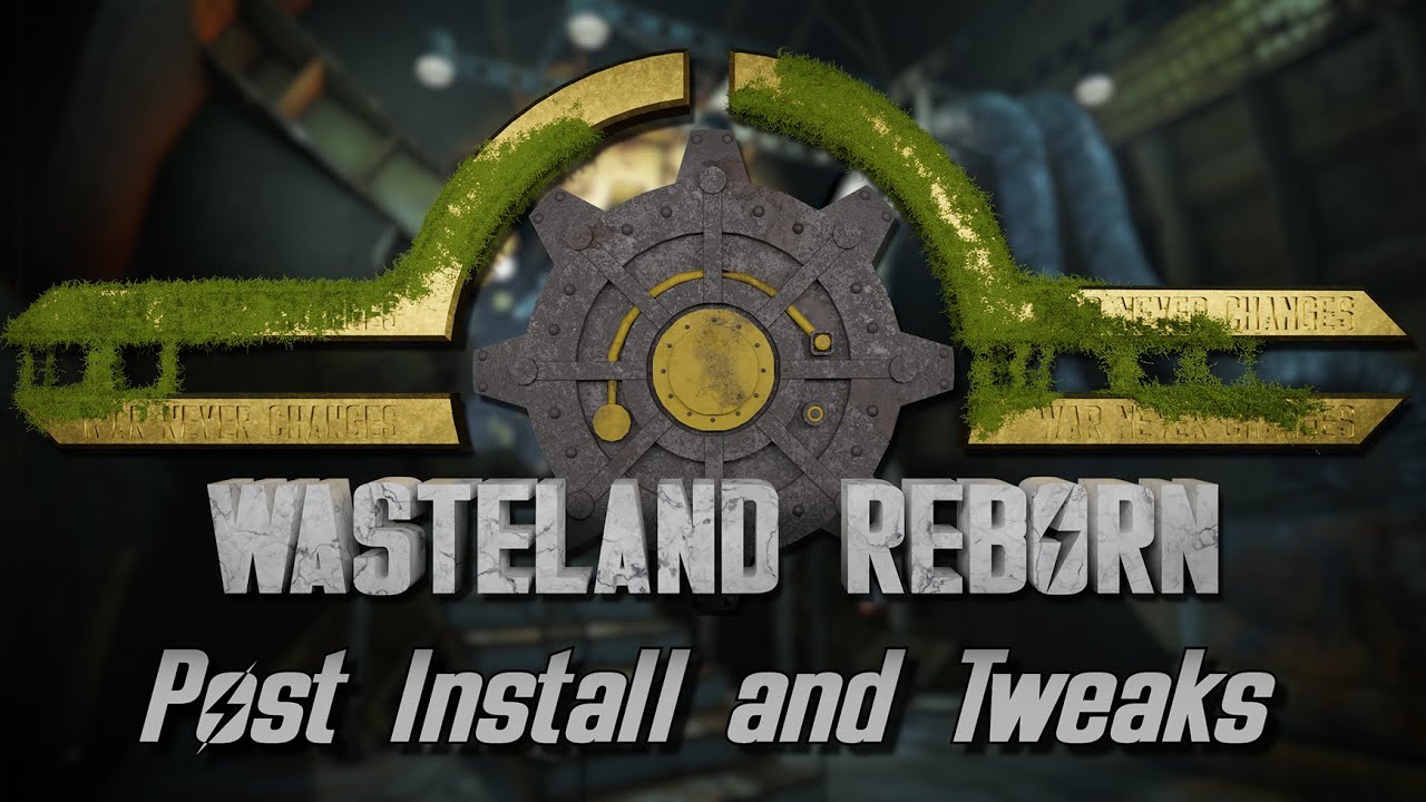 Wasteland Reborn - Post Install Tweaks