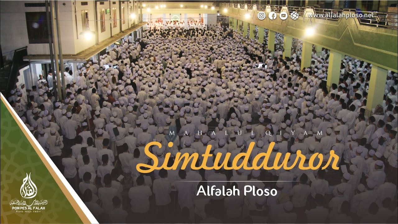 MAHALUL QIYAM SIMTUDDUROR PP. AL FALAH PLOSO || ISTIGHOSAH KUBRO PRA HAUL AKBAR 2022