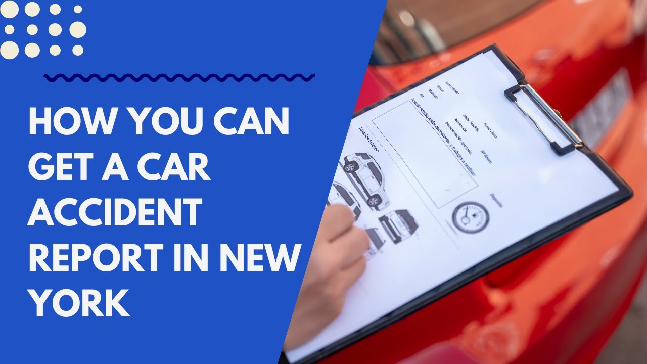 How You Can Get a Car Accident Report in New York