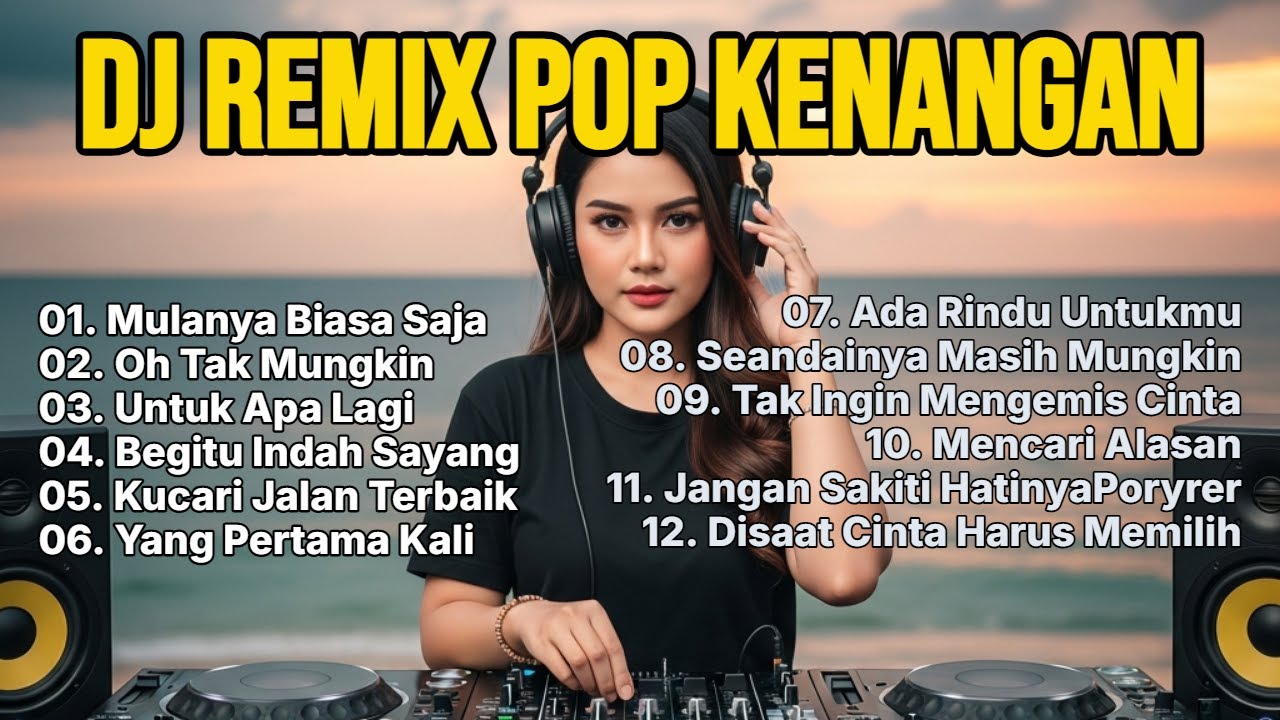 DJ Remix Pop Kenangan Terpopuler 🎶 Lagu Galau Nostalgia Full Bass 2026