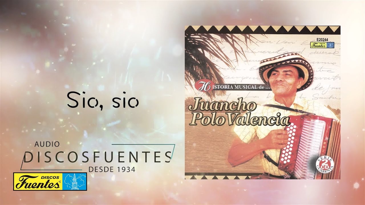 Sio sio - Juancho Polo Valencia | Discos Fuentes