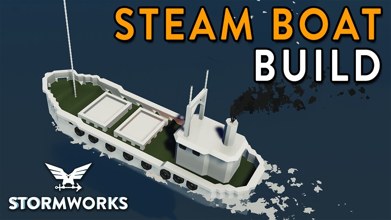 Building a Coal Powered Steam Boat!!!! - Stormworks