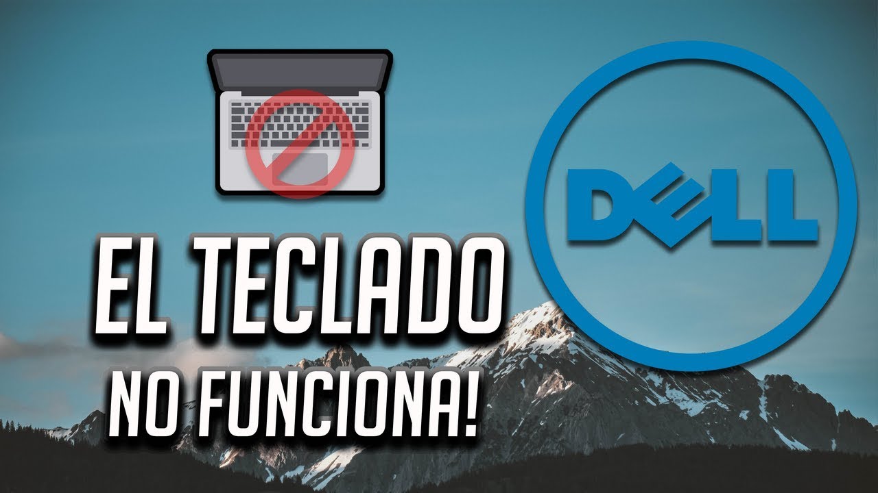 Solucion - Teclado de Mi Dell Laptop no Funciona en Windows 10/8/7 [2026]