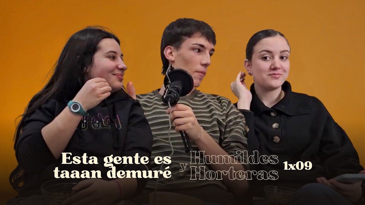 ESTA GENTE ES TAAAN DEMURÉ | Humildes y Horteras 1x09