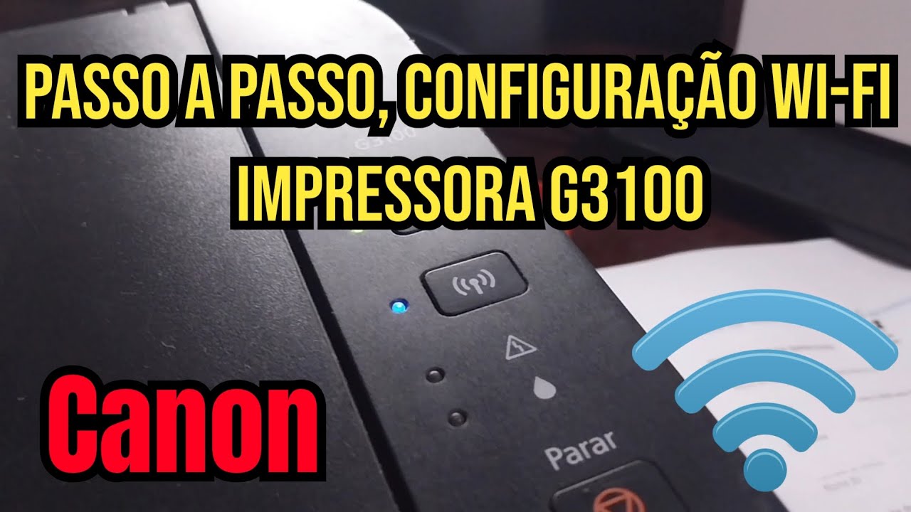 Configurar impressora Canon na Wifi - Configurar Canon G3100 na Wifi - Configurar Canon sem fio
