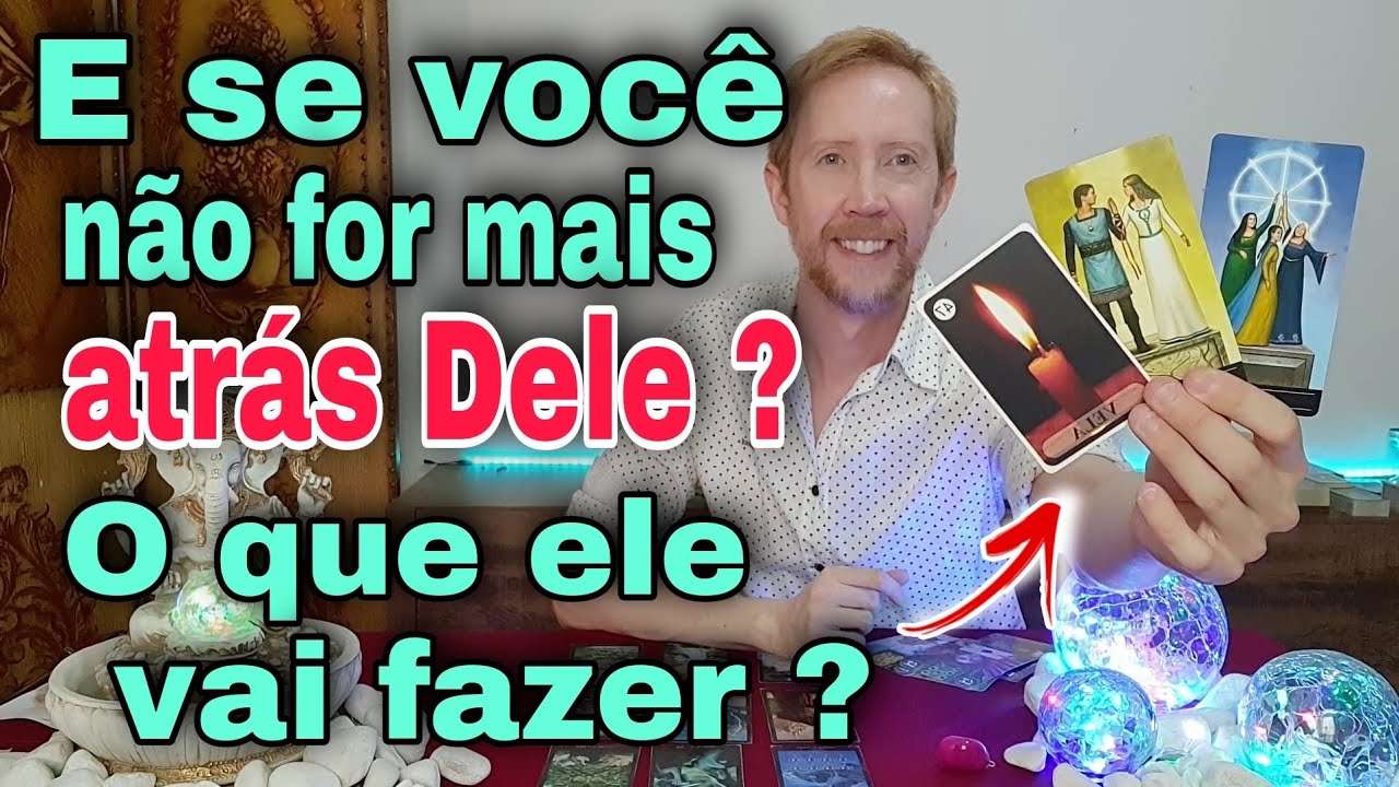 E se eu não for mais atrás dele ? O que ele vai fazer ? Ele vai me procurar ? Ele hoje tarot