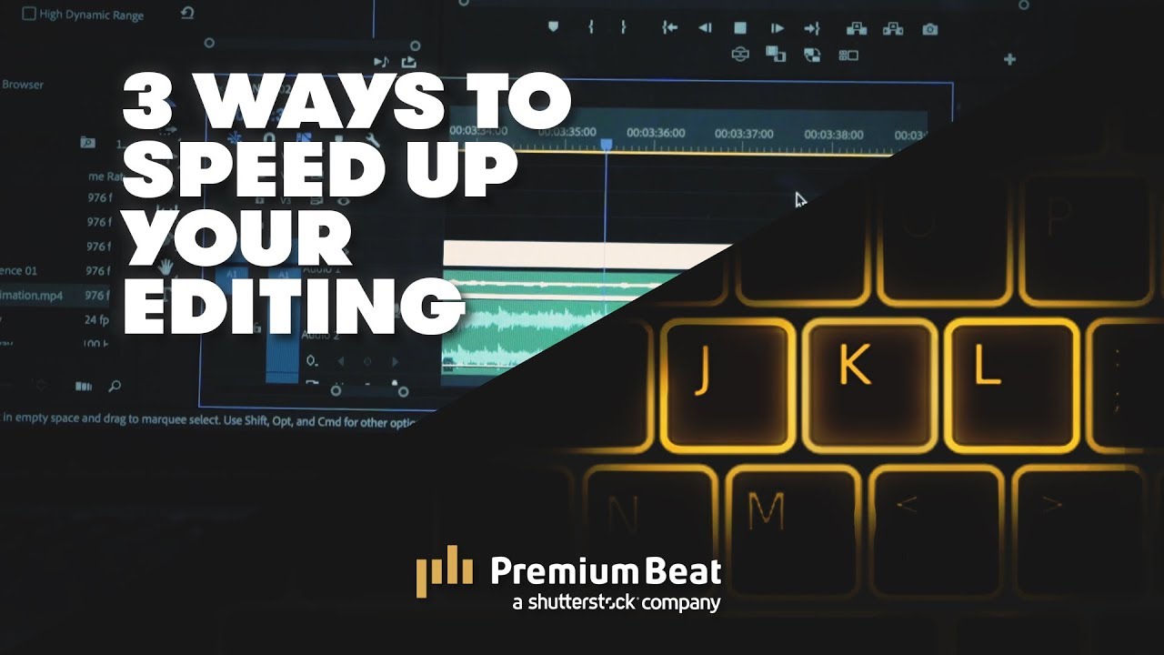J, K and L Keys for Faster Editing | PremiumBeat.com