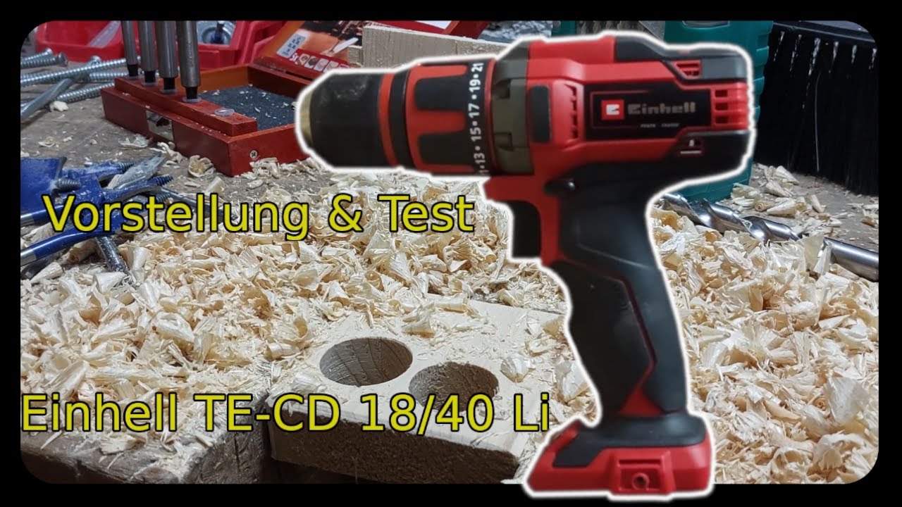 Vorstellung & Test || Einhell TE-CD 18/40 Li || Akkuschrauber