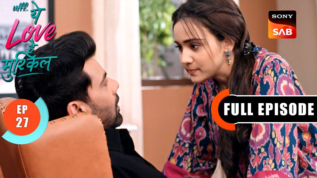 Kairi Goes Through The Cassettes | Ufff…Yeh Love Hai Mushkil | Ep 27 | Full Episode | 9 July 2025