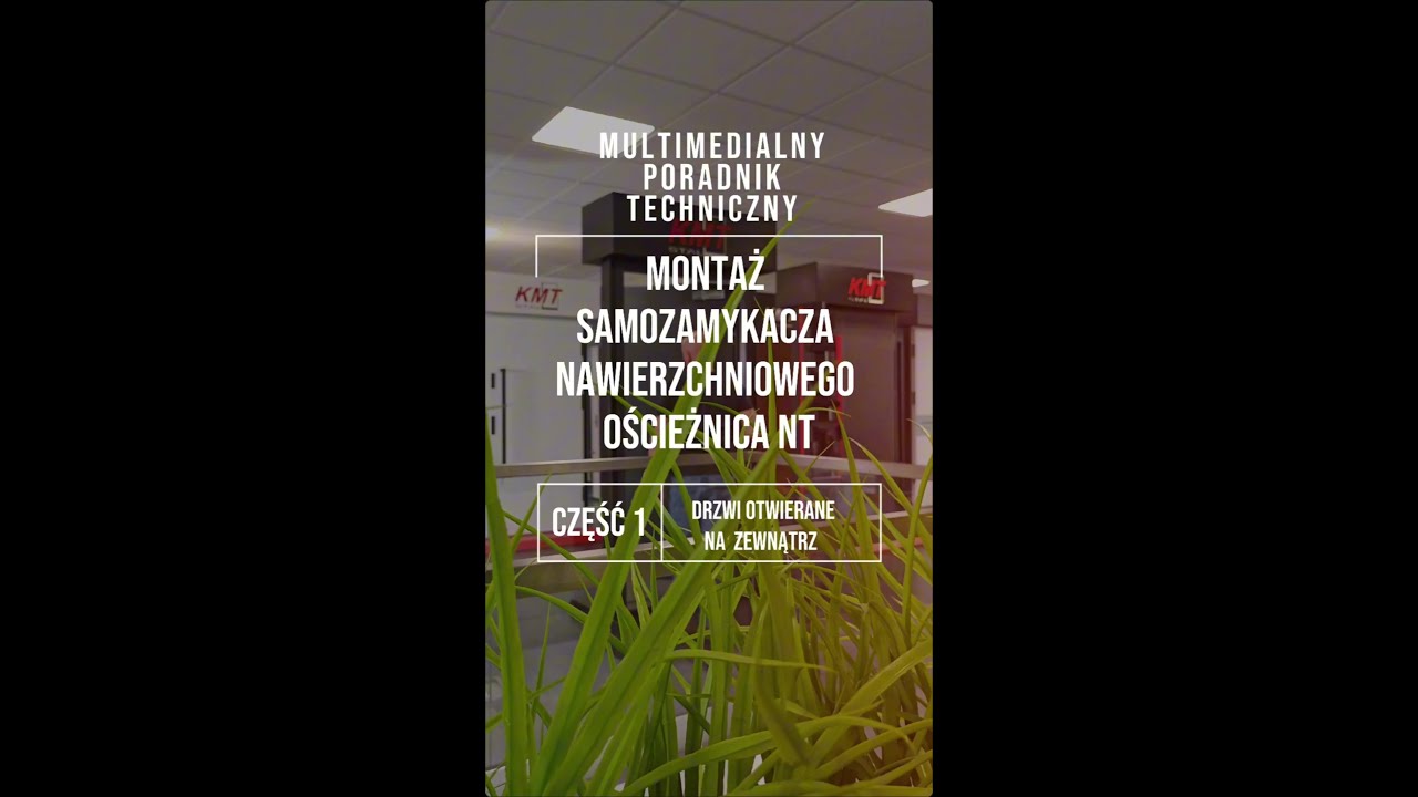 Montaż Samozamykacza Nawierzchniowego Ościeżnica NT w drzwiach KMT