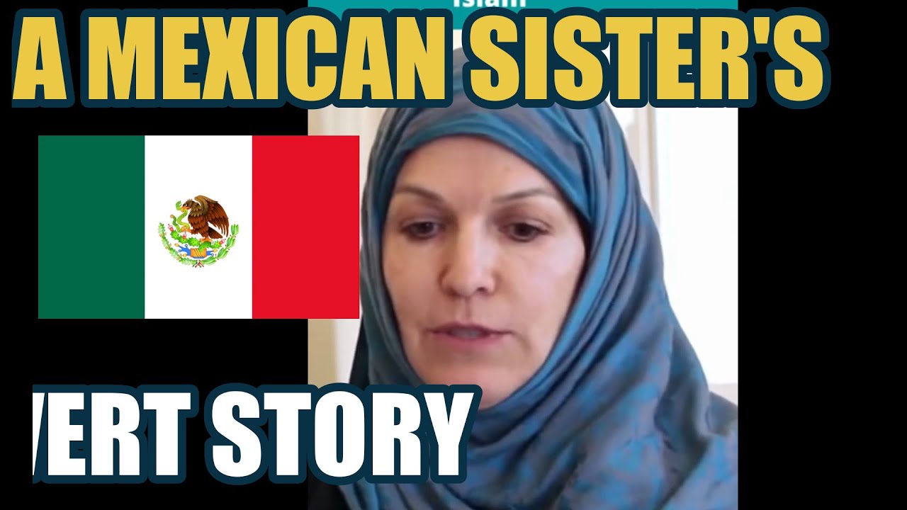 A Mexican sisters revert story | here how Islam changed her life |