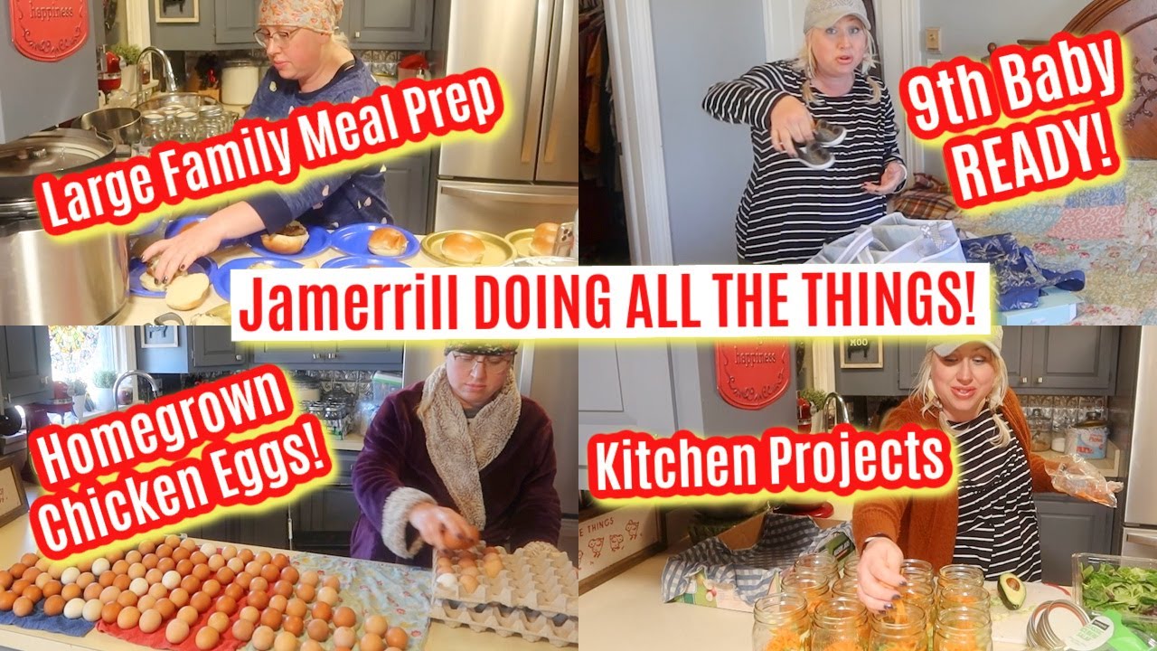 DOING ALL THE THINGS! Large Family Meal Prep, 9th BABY READY, Kitchen Organizing, CHICKEN Eggs!!