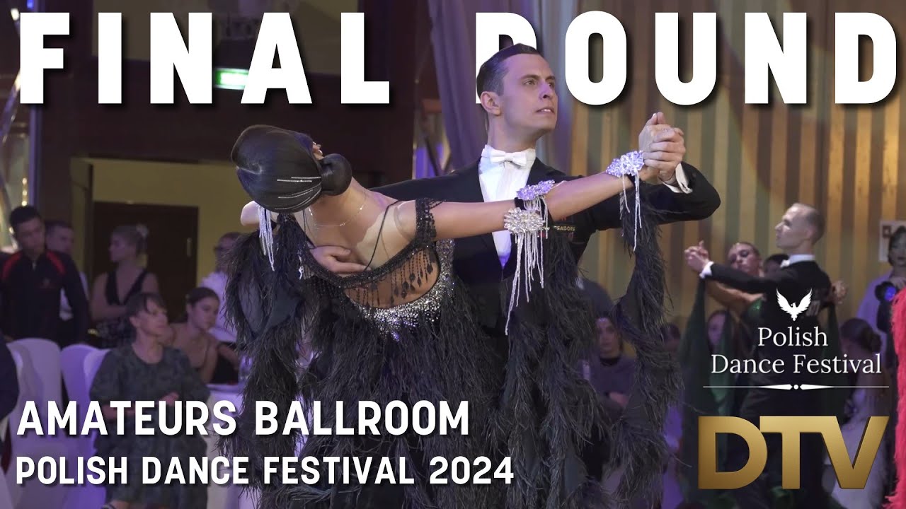 # Final Round | Amateus Ballroom | Polish Dance Festival 2024 | Ożarów Mazowiecki