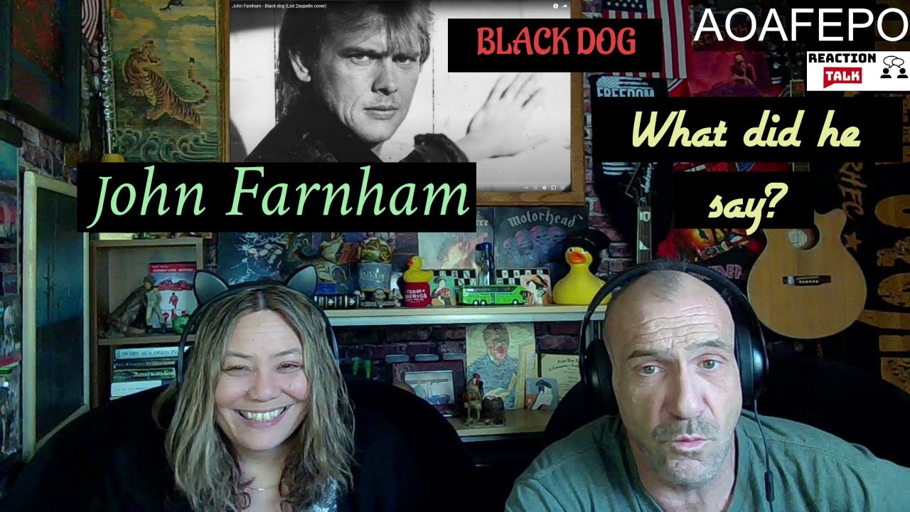Reaction - John Farnham - Black dog (Led Zeppelin cover) - Angie & Rollen Green