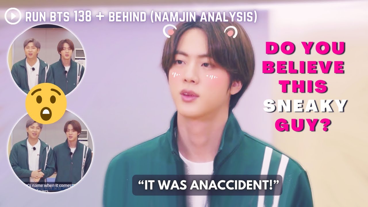 [NamJin Analysis] Run BTS 138 + Behind (I'm stuck with you)